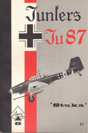 Item #62186 Junkers Ju 87 Stuka. Heinz J. Nowarra, Edward T. Maloney