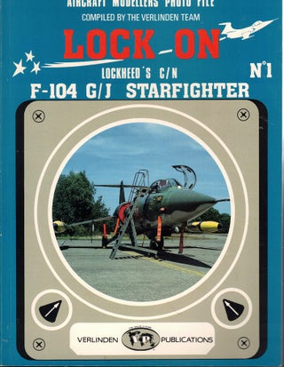 Item #62194 Lock on No. 1: Lockheed's C/N F-104 G/J Starfighter. Hans Wilms