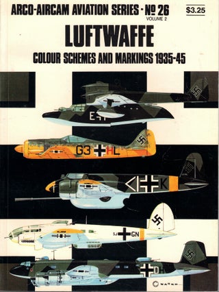 Item #62213 Luftwaffe Colour Schemes and Markings, 1935-45 Volume Two. Martin Windrow, Richard Ward