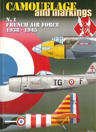 Item #62217 Camoflage and Markings No. 1: French Air Force 1938-1945. Christian-Jacques Ehrengardt
