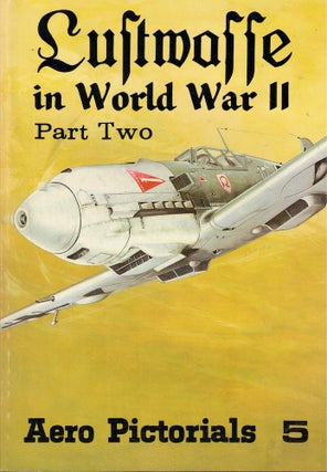 Item #62238 Luftwaffe in World War II Part Two. Uwe Feist