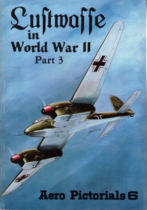 Item #62298 Luftwaffe in World War II Part 3. Uwe Feist