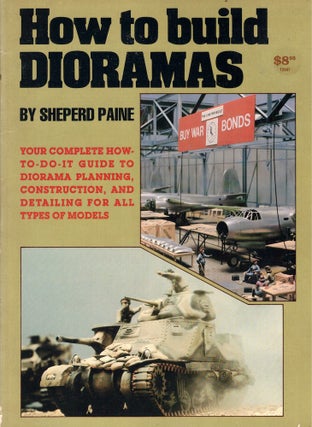 Item #62387 How to Build Dioramas. Sheperd Paine