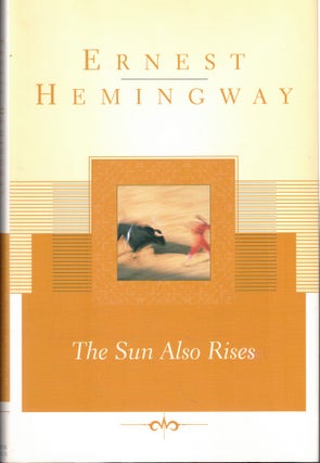 Item #62398 The Sun Also Rises. Ernest Hemingway