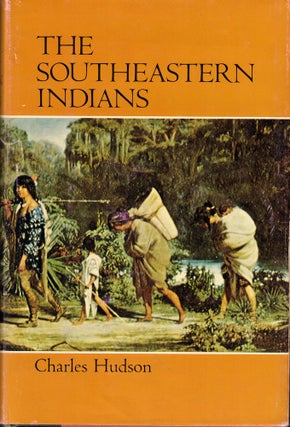 Item #62400 Southeastern Indians. Charles M. Hudson