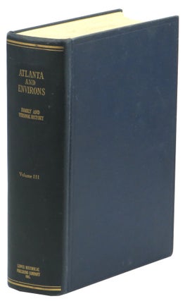 Item #62420 Atlanta and Environs: A Chronicle of Its People and Events Volume Three. Franklin M....