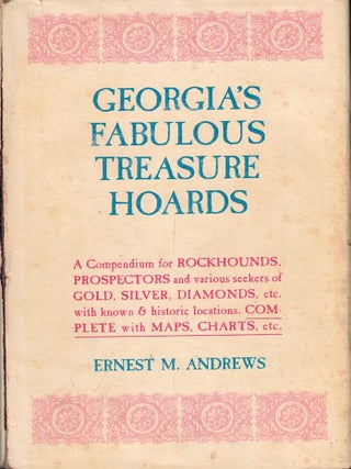 Item #64106 Georgia's Fabulous Treasure Hoards. Ernest M. Andrews