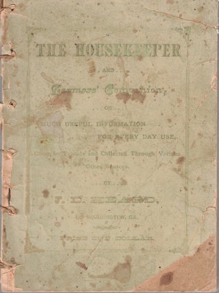 Item #64118 The House-Keeper and Farmer's Companion, or, Much Useful Information for Every Day...