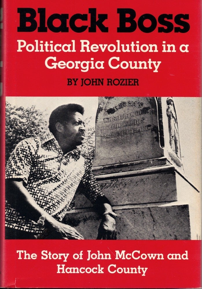 Black Boss: Political Revolution in a Georgia County | John Rozier
