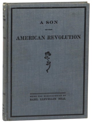 A Son of the American Revolution. Basil Llewellin Neal.