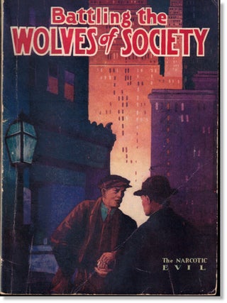 Item #64468 Battling the Wolves of Society: The Narcotic Evil. Earle Albert Rowell