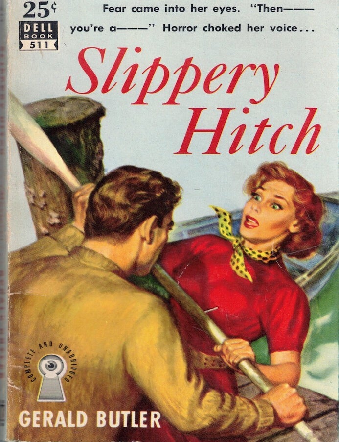Item #65163 Slippery Hitch. Gerald Butler.