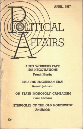 Item #65759 Political Affairs, Vol. XLVI No. 4, April 1967. Herbert Aptheker