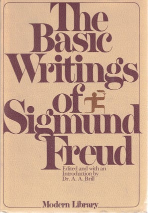 Item #65811 The Basic Writings of Sigmund Freud. Dr. A. A. Brill