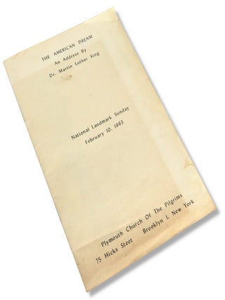 The American Dream: An Address by Dr. Martin Luther King, National Landmark Sunday February 10, 1963. Martin Luther King.