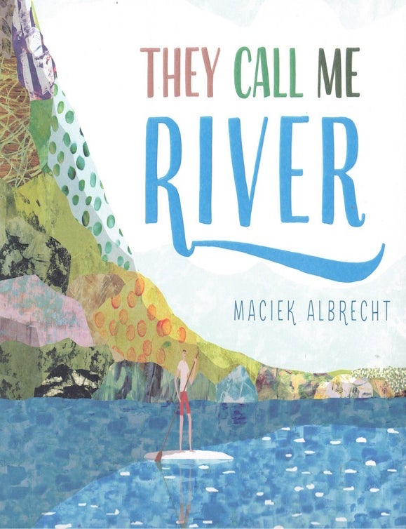 Item #66276 They Call Me River. Maciek Albrecht.