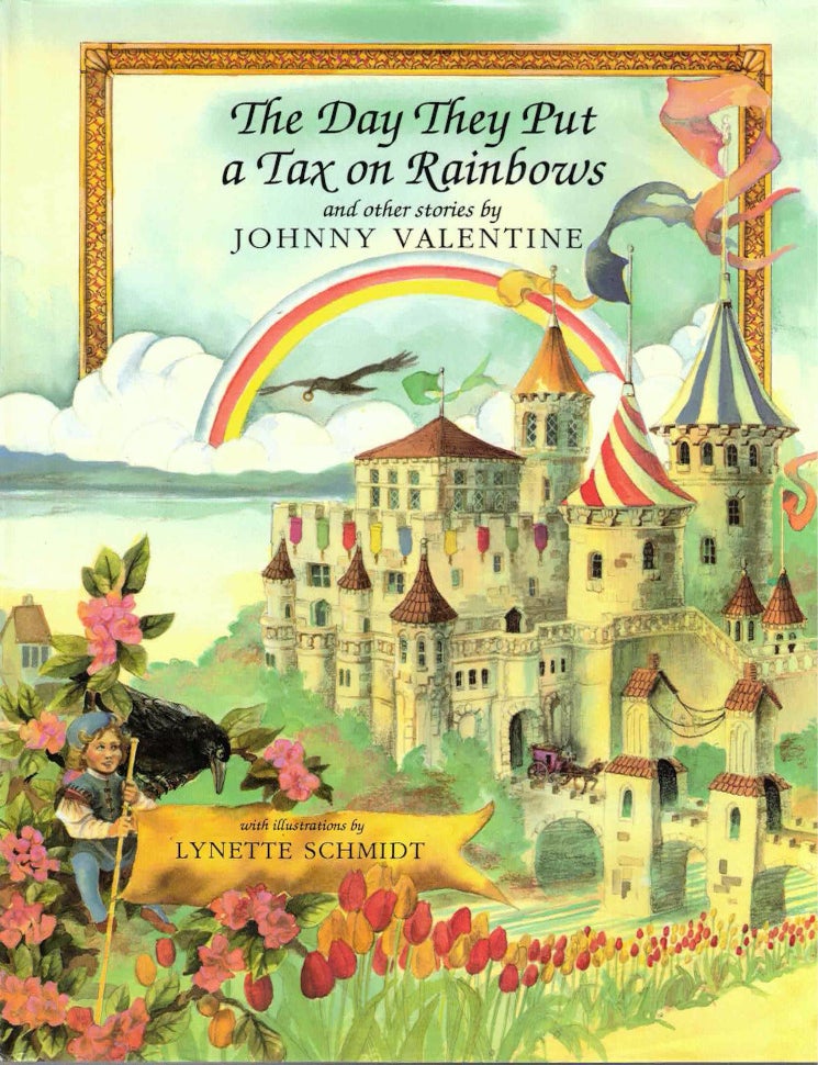 Item #66938 Day They Put A Tax On Rainbows. Johnny Valentine.