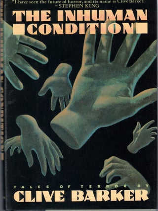 Item #67516 The Inhuman Condition. Clive Barker