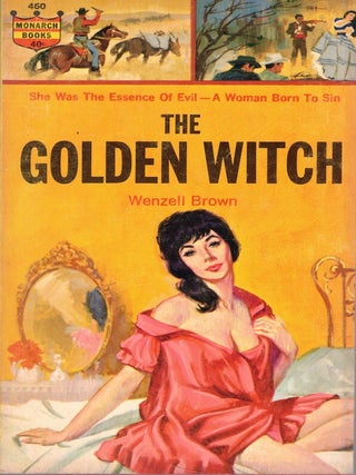 Item #68000 The Golden Witch. Wenzell Brown