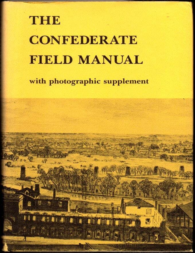 Item #68005 The Confederate Field Manual With Photographic Supplement.