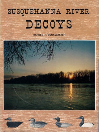 Item #68221 Susquehanna River Decoys. Harold R. Buckwalter