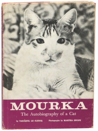 Mourka: The Autobiography of A Cat. Tanaquil Le Clerq and Martha.