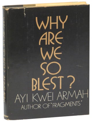 Why Are We So Blest? Ayi Kwei Armah.