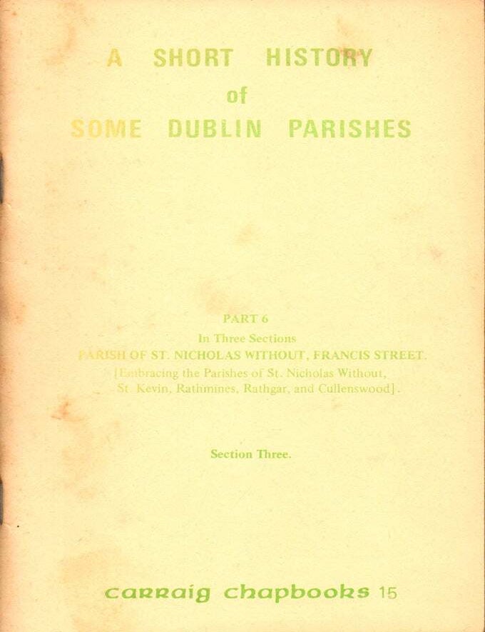 Item #68929 Short Histories of Dublin Parishes Part 6, Section Three. M. Donnelly.