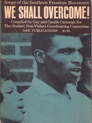 Item #69310 We Shall Overcome!: Songs of the Southern Freedom Movement. Guy, Candie Carawan for...