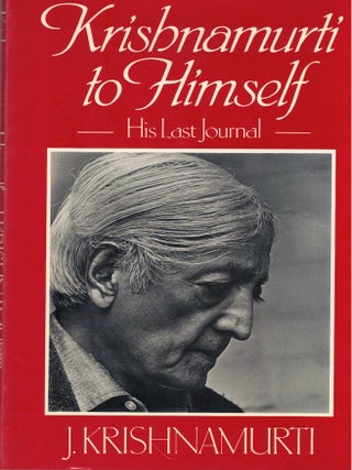 Item #69361 Krishnamurti to Himself: His Last Journal. J. Krishnamurti