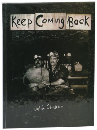 Item #69495 Keep Coming Back. Julia Clinker