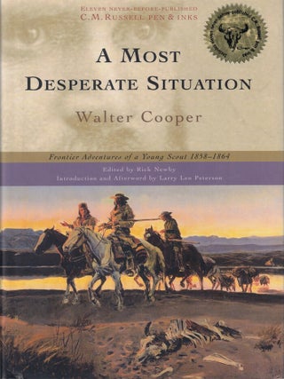 Item #69518 A Most Desperate Situation. Walter Cooper
