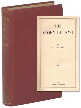 Item #69630 The Story of Inyo. W. A Chalfant
