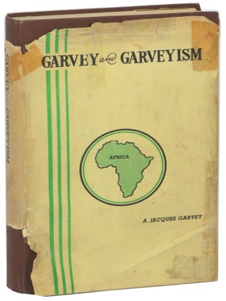 Garvey and Garveyism. A. Jacques Garvey.