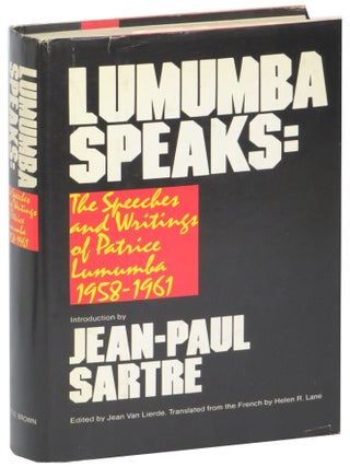 Item #69662 Lumumba Speaks: The Speeches and Writings of Patrice Lumumba, 1958-1961. Patrice...