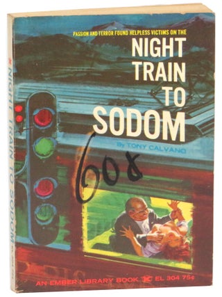 Item #69983 Night Train to Sodom. Tony Calvano