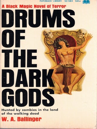 Item #70039 Drums of the Dark Gods. W. A Ballinger