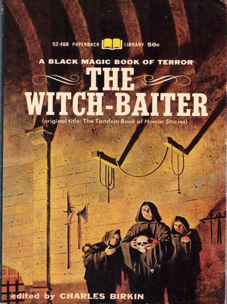 Item #70046 The Witch-Baiter. Charles Birkin