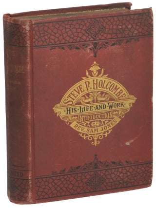 Steve P. Holcombe, the Converted Gambler: His Life and Work. Lora Altine Woodbury Underhill.