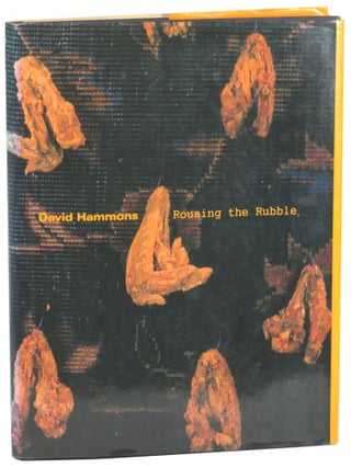 David Hammons: Rousing the Rubble. Steve Cannon David Hammons, Kellie.