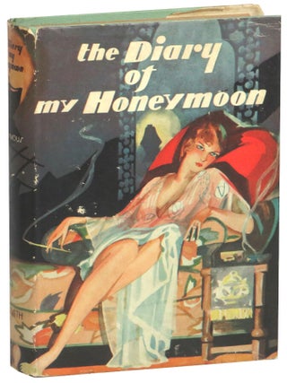 Item #70901 The Diary of my Honeymoon. Anonymous