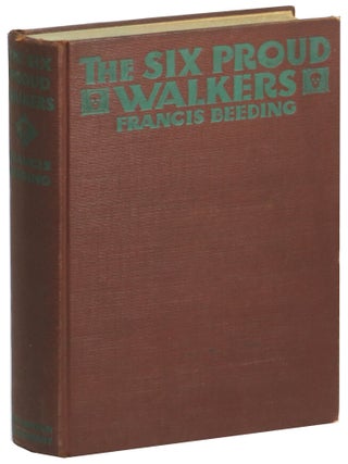 Item #71034 The Six Proud Walkers. Francis Beeding
