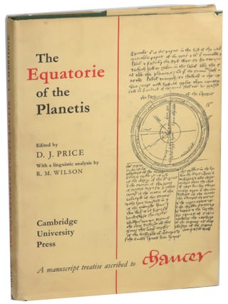 Item #71554 Equatorie of Planetis: A Manuscript Treatise Ascribed to Chaucer. D J. Price, R M....