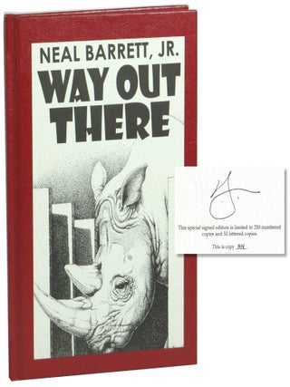 Item #71681 Way Out There. Neal Barrett Jr