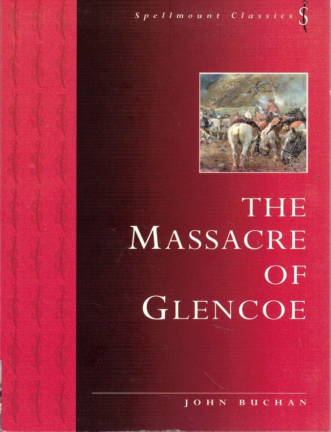 Item #71854 The Massacre of Glencoe. John Buchan.