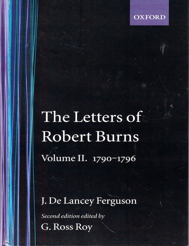Item #71860 The Letters of Robert Burns Volume II, 1790-1796. J. de Lancey Ferguson, G. Ross Roy.