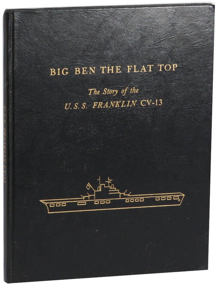 Item #71893 Big Ben The Flat Top: The Story USS Franklin