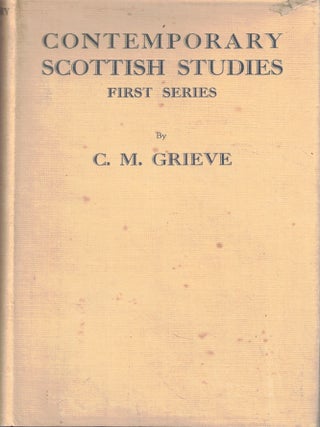 Item #72066 Contemporary Scottish Studies First Series. C M. Grieve, peudonym of Hugh MacDiarmid