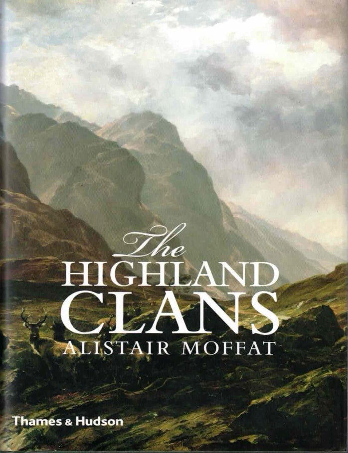 Item #72237 The Highland Clans. Alistair Moffat.