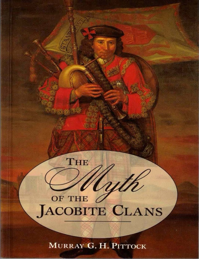 Item #72255 The Myth of the Jacobite Clans. Murray G. H. Pittock.